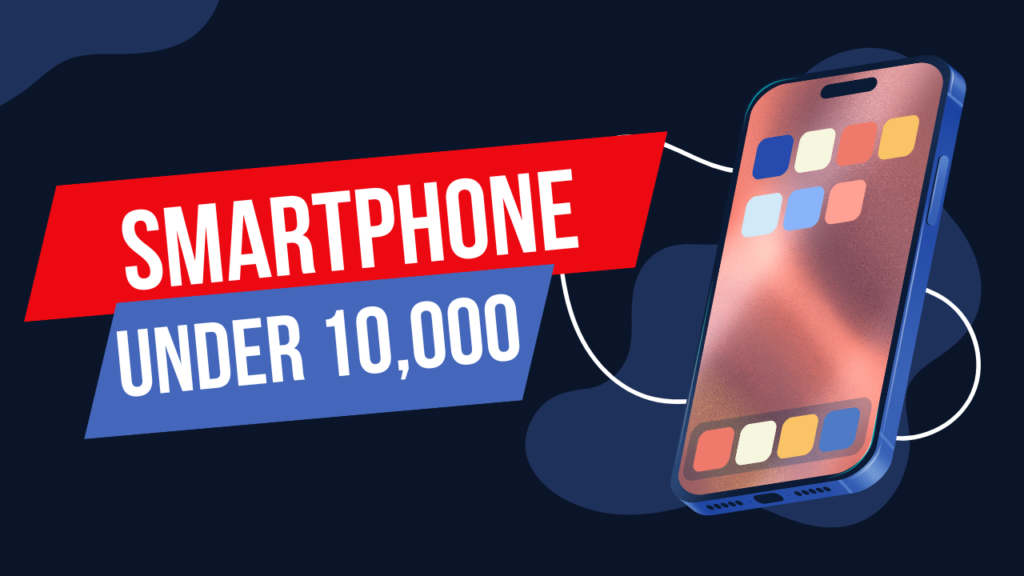 Smartphone under 10,000, smartphone, poco, realme, samsung, redmi